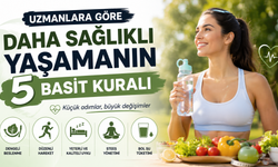 Uzmanlara Göre Daha Sağlıklı Yaşamanın 5 Basit Kuralı