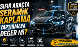 Sıfır Araçta Seramik Kaplama Yaptırmaya Değer Mi?