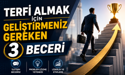 Terfi Almak İçin Geliştirmeniz Gereken 3 Beceri