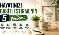 Hayatınızı Basitleştirmenin 5 Yöntemi