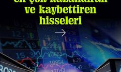 Borsa Haftayı Kayıpla Kapatırken Kazandıran Hisseler Belli Oldu!