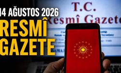 Bugün Resmi Gazete’de Ne Yayımlandı? 14 Ağustos 2026 Kararları