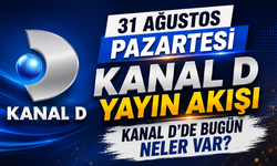 31 Ağustos Pazartesi Kanal D Yayın Akışı, Kanal D’de Bugün Neler Var?