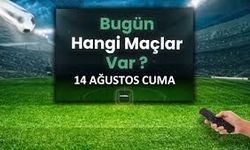 Bugün Hangi Maçlar Var? 14 Ağustos 2026 Maç Programı