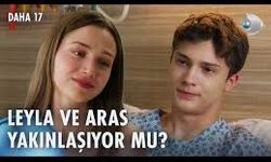 Daha 17’de Aras Ve Leyla Aşkı Başlayacak Mı? İkiliyi Önümüzdeki Bölümlerde Neler Bekliyor?