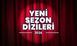2026-2027 Yeni Sezon Dizi Takvimi! Hangi Dizi, Hangi Kanalda, Ne Zaman Başlıyor?