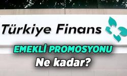 Türkiye Finans Emekli Promosyonu Ne Kadar? 2026 Ağustos Güncel Promosyon Tutarı