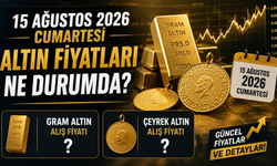 15 Ağustos 2026 Cumartesi Altın Fiyatları Ne Durumda? Gram Ve Çeyrek Altın Alış Fiyatları Ne Kadar?