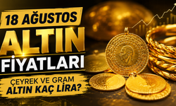 18 Ağustos Altın Fiyatları, Çeyrek Ve Gram Altın Kaç Lira?