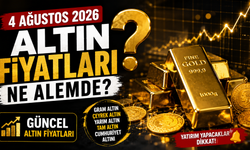 4 Ağustos 2026 Altın Fiyatları Ne Alemde? Güncel Altın Fiyatları