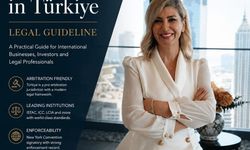 International Arbitration in Turkey: Istanbul’s Emerging Role as a Global Dispute Resolution Hub