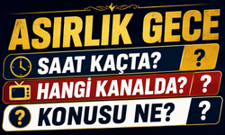 Asırlık Gece Saat Kaçta, Hangi Kanalda, Konusu Ne?