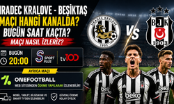 Hradec Kralove - Beşiktaş Maçı Hangi Kanalda? Bugün Saat Kaçta? Maçı Nasıl İzleriz?