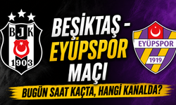 Beşiktaş - Eyüpspor Maçı Bugün Saat Kaçta, Hangi Kanalda?