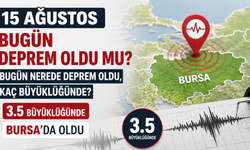15 Ağustos Bugün Deprem Oldu Mu? Bugün Nerede Deprem Oldu, Kaç Büyüklüğünde?