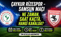 Çaykur Rizespor - Samsun Maçı Ne Zaman, Saat Kaçta, Hangi Kanalda?