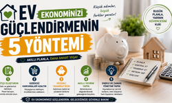 Ev Ekonominizi Güçlendirmenin 5 Yöntemi