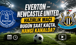 Everton – Newcastle United Hazırlık Maçı Bugün Saat Kaçta, Hangi Kanalda? Şifreli Mi?