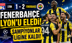 Lyon 1 – 2 Fenerbahçe... Fenerbahçe Lyon’u Eledi... Şampiyonlar Ligine Kaldı