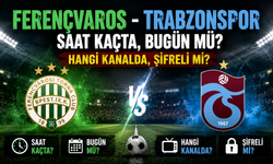 Ferençvaros - Trabzonspor Saat Kaçta, Bugün Mü? Hangi Kanalda, Şifreli Mi?