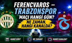 Ferencvaros – Trabzonspor Maçı Hangi Gün? Ne Zaman, Hangi Kanalda?