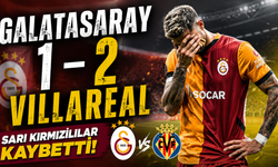 VİDEO ||Maç Özeti Galatasaray - Villareal... Sarı Kırmızılılar Kaybetti
