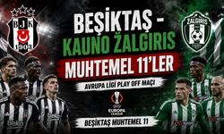 Beşiktaş - Kauno Zalgiris Muhtemel 11’ler, Avrupa Ligi Play Off Maçı, Beşiktaş Muhtemel 11
