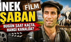 İnek Şaban Film Bugün Saat Kaçta, Hangi Kanalda?