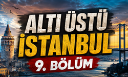 Altı Üstü İstanbul 9. Bölüm Ne Zaman? Hangi Kanalda, Saat Kaçta Başlıyor?