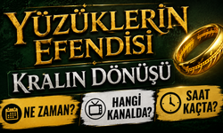 Yüzüklerin Efendisi Kralın Dönüşü Ne Zaman, Hangi Kanalda? Saat Kaçta?