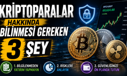 Kripto Paralar Hakkında Bilinmesi Gereken 3 Şey