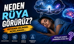 Neden Rüya Görürüz? Rüyanın Bilimsel Açıklaması...