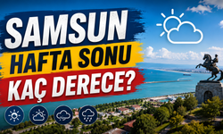 Samsun Hava Durumu! Hafta Sonu Plan Yapanlar Dikkat! Sıcaklıklar Kaç Derece? Kavurucu Sıcaklar Mı Geliyor?