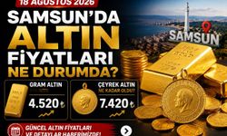 18 Ağustos 2026 Samsun’da altın fiyatları: Gram ve çeyrek altın ne kadar?