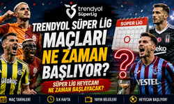 Trendyol Süper Lig Maçları Ne Zaman Başlıyor? Süper Lig Heyecanı Ne Zaman Başlayacak?