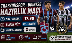 Trabzonspor - Udinese Hazırlık Maçı Saat Kaçta, Bugün Mü? Hangi Kanalda?