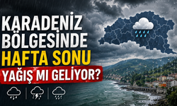 Karadeniz Bölgesinde Hafta Sonu Yağış Mı Geliyor?