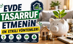 Evde Tasarruf Etmenin En Etkili Yöntemleri