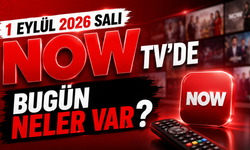 1 Eylül 2026 Salı NOW TV’de Bugün Neler Var?