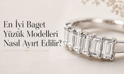 En İyi Baget Yüzük Modelleri Nasıl Ayırt Edilir?