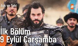 Aşk ve Taht Dizisi Bugün Mü? Saat Kaçta? Konusu Nedir? Oyuncuları ve Karakterleri Kim?