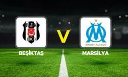 Beşiktaş Marsilya Maçı Ne Zaman, Saat Kaçta, Hangi Kanalda? Muhtemel 11'ler ve Eksikler