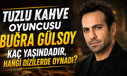 Tuzlu Kahve Oyuncusu Buğra Gülsoy Kaç Yaşındadır, Hangi Dizilerde Oynadı?