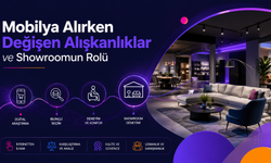 Mobilya Alırken Değişen Alışkanlıklar ve Showroomun Rolü