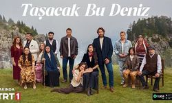 Taşacak Bu Deniz Bugün Var mı, Yeni Bölüm Neden Yok? 25 Eylül TRT 1 Yayın Akışı ve 32. Bölüm Tarihi