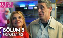 Tuzlu Kahve Bu Akşam Var mı? 5. Bölüm Saat Kaçta? Yeni Bölümde Neler Olacak? Fragman İzle