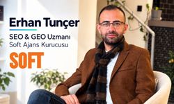 SEO Uzmanı Erhan Tunçer’den Markalara Yeni Nesil Dijital Görünürlük Stratejileri