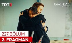 Gönül Dağı Bugün Var Mı? 227. Bölüm Fragmanı ve Yeni Bölüm Özeti İzle