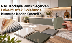 RAL Koduyla Renk Seçerken Lake Mutfak Dolabında Numune Neden Önemli?