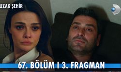 Uzak Şehir 67. Bölüm Bu Akşam mı? Yeni Bölüm Saat Kaçta, Neler Olacak? Fragman İzle
